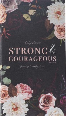 2022 SMALL DAIY PLANNER STRONG & COURAGEOUS PROV. 31:25