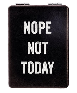 Compact Mirror - Nope Not Today