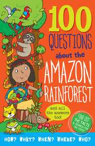 100 QUESTIONS: AMAZON RAINFOREST