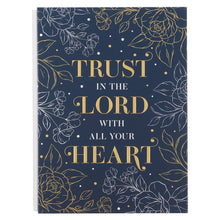Load image into Gallery viewer, JOURNAL HARDCOVER XL TRUST IN THE LORD WITH ALL YOUR HEART